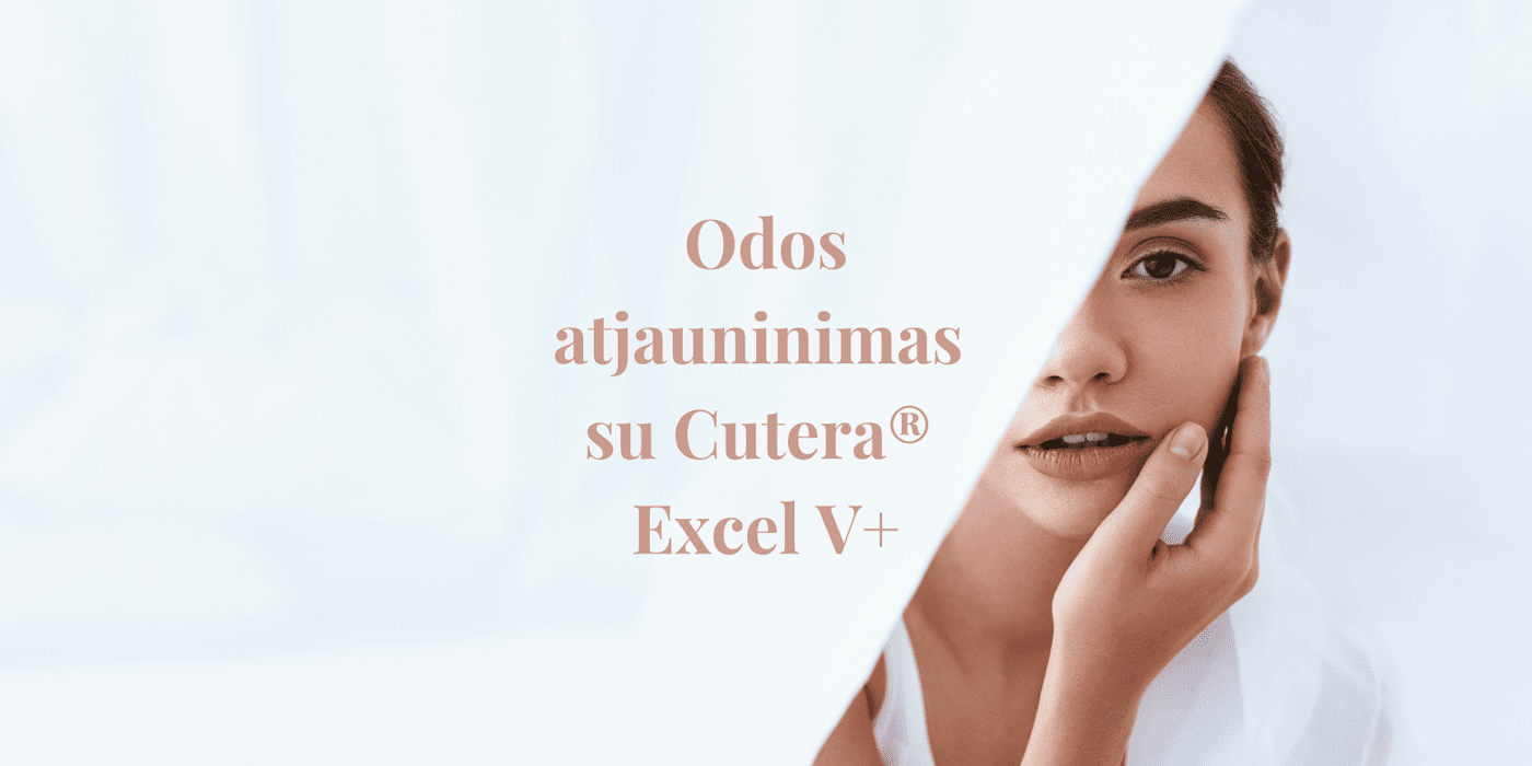 Odos atjauninimas Cutera® Excel V+ lazeris kaunas